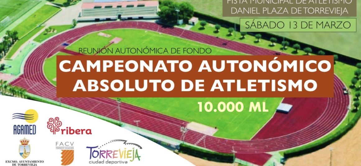 (Español) 🧭 El próximo sábado 13 de Marzo, Torrevieja organizará el CAMPEONATO AUTONÓMICO ABSOLUTO DE ATLETISMO 10000ML🏆
