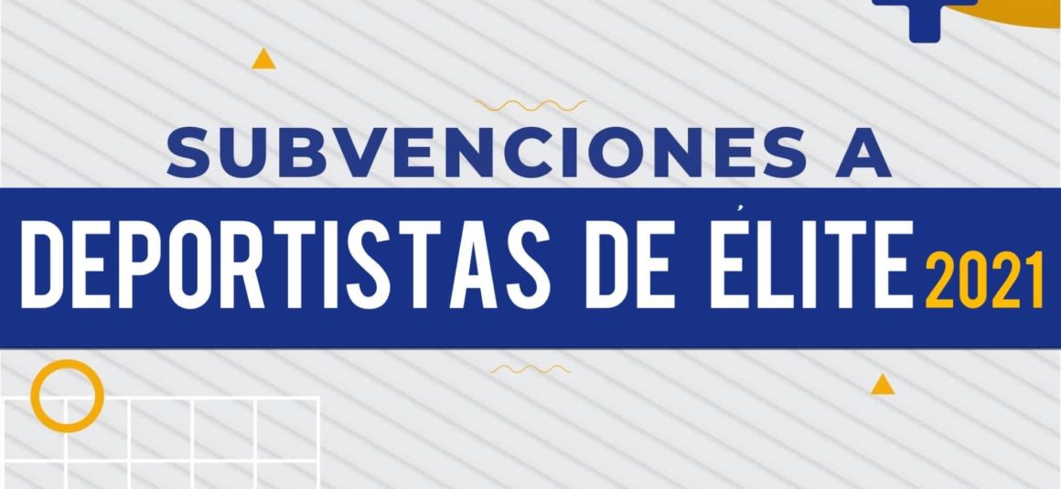 (Español) PROGRAMA DE AYUDAS A DEPORTISTAS DE ÉLITE, CORRESPONDIENTE A LA ANUALIDAD 2021.