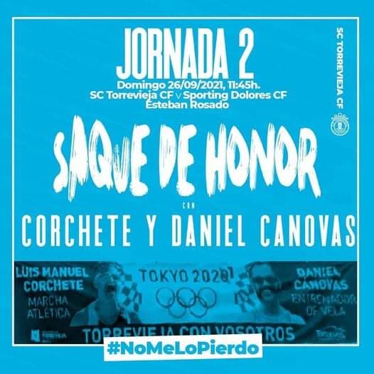 (Español) En el próximo partido del SC Torrevieja CF, harán el Saque de Honor Luis Manuel Corchete y Daniel Cánovas