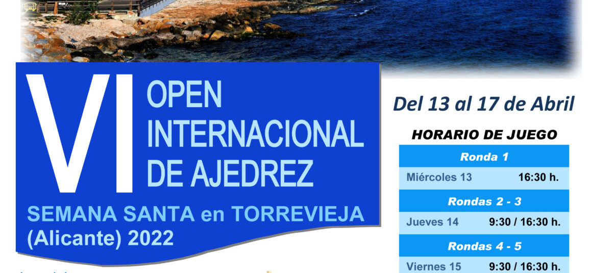 (Español) ♟La Ciudad de Torrevieja, será la sede del “VI Open Internacional de Ajedrez Semana Santa”.