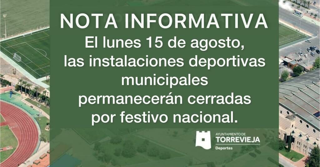 EL 15 DE AGOSTO LAS INSTALACIONES DEPORTIVAS PERMANECERÁN CERRADAS POR FESTIVO NACIONAL