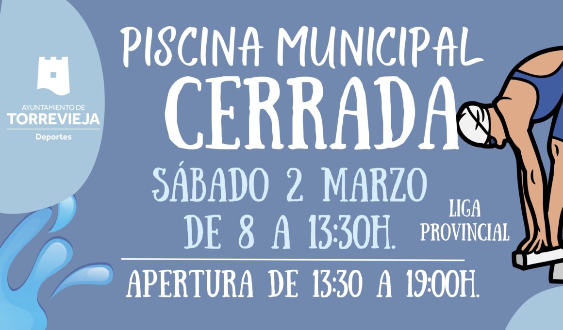 Piscina Cerrada sábado 2 marzo por competición.