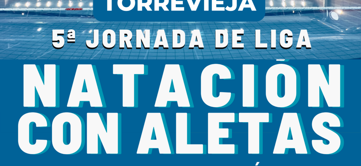 (Español) 5ª Jornada de liga Cadete-Júnior-Sénior de Natación con Aletas FASCV 2024 en Torrevieja